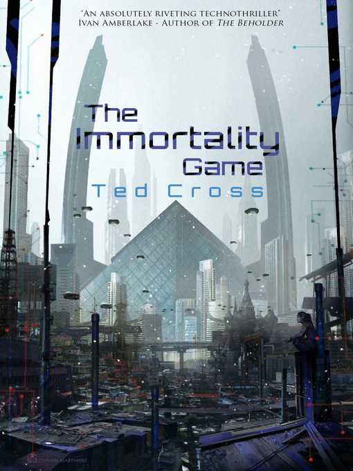 Title details for The Immortality Game by Ted Cross - Available